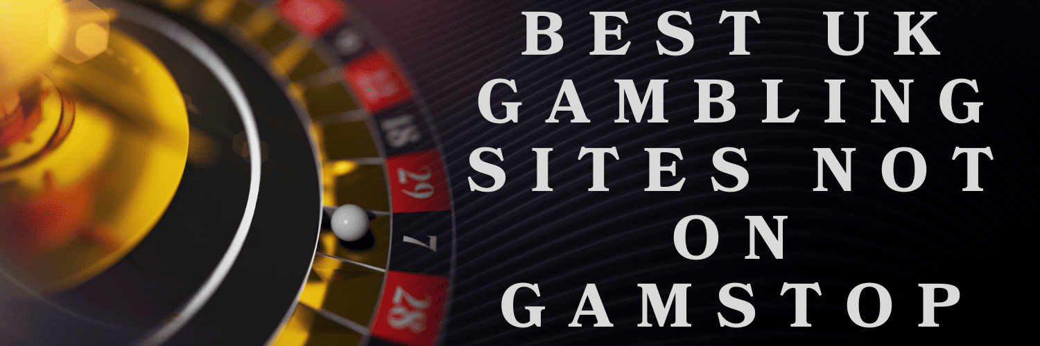 Explore Non GamStop Gambling Sites A Comprehensive Guide